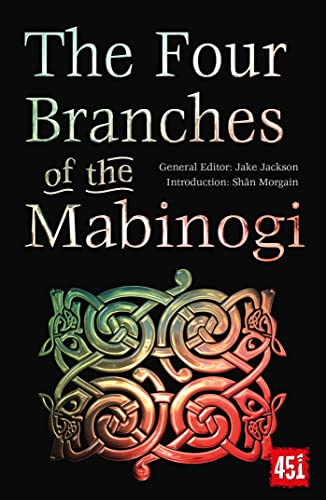 The Four Branches of the Mabinogi Epic Stories, Ancient Traditions [Paperback]