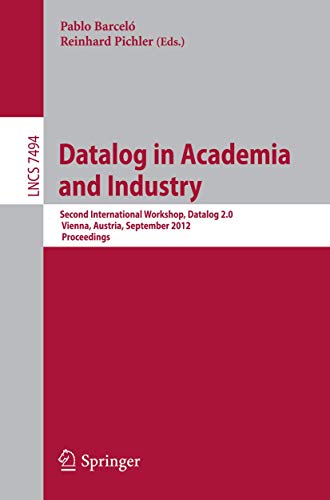 Datalog in Academia and Industry Second International Workshop, Datalog 2.0, Vi [Paperback]