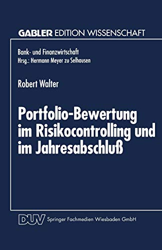 Portfolio-Bewertung im Risikocontrolling und im Jahresabschlu Die Abbildung de [Paperback]