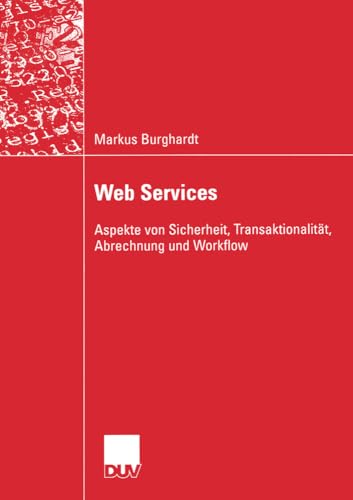 Web Services Aspekte von Sicherheit, Transaktionalitt, Abrechnung und Workflow [Paperback]