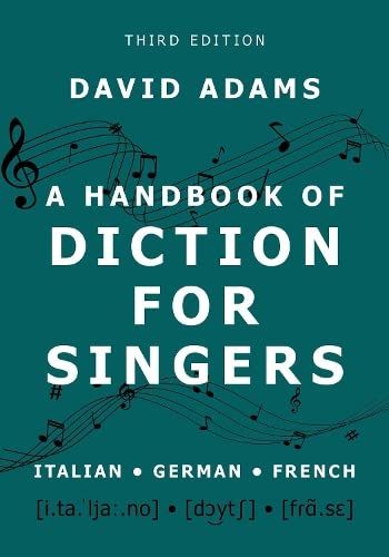 A Handbook of Diction for Singers Italian, German, French [Paperback]