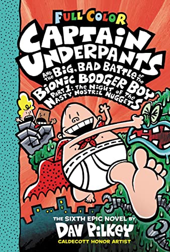 Captain Underpants and the Big, Bad Battle of the Bionic Booger Boy, Part 1 The [Hardcover]