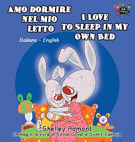 Amo Dormire Nel Mio Letto I Love To Sleep In My Own Bed Italian English Bilingu [Hardcover]