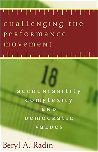 Challenging The Performance Movement Accountability, Complexity, And Democratic [Paperback]