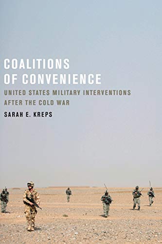 Coalitions of Convenience United States Military Interventions after the Cold W [Paperback]