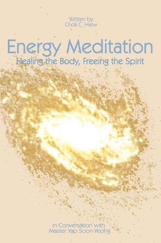 Energy Meditation - Healing The Body, Freeing The Spirit In Conversation With M [Paperback]