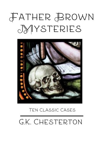 Father Brown Mysteries Ten Classic Cases (the Wisdom Of Father Brown) (volume 2 [Paperback]