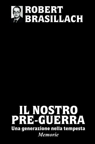 Il Nostro Pre-Guerra, Una Generazione Nella Tempesta