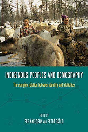 Indigenous Peoples and Demography The Complex Relation between Identity and Sta [Paperback]