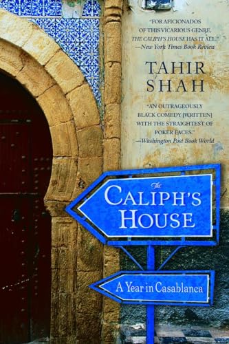 The Caliph's House A Year in Casablanca [Paperback]