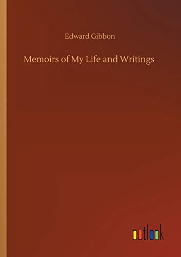 Memoirs Of My Life And Writings