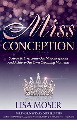 Miss Conception 5 Steps To Overcome Our Misconceptions And Achieve Our Own Crow [Hardcover]