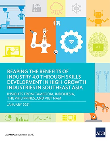 Reaping the Benefits of Industry 4.0 through Skills Development in High-Growth I [Paperback]