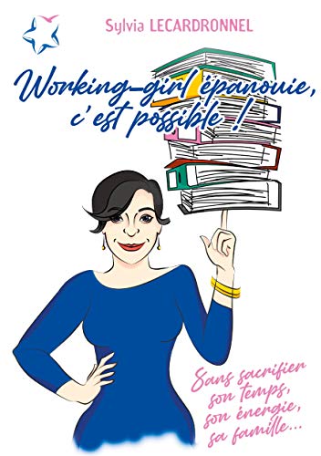 Working-Girl Epanouie, C'Est Possible