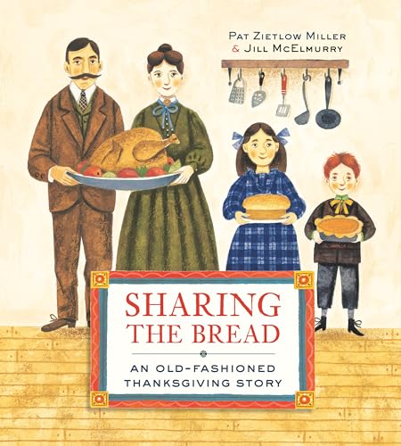 Sharing the Bread An Old-Fashioned Thanksgiving Story [Paperback]