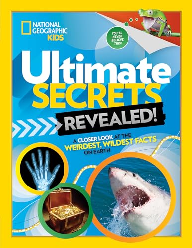 Ultimate Secrets Revealed A Closer look at the Weirdest, Wildest Facts on Earth [Hardcover]