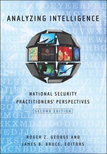 Analyzing Intelligence National Security Practitioners' Perspectives [Hardcover]
