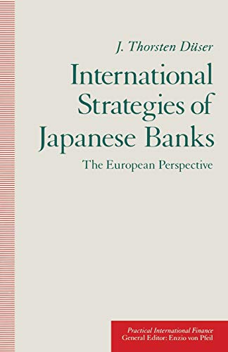 International Strategies of Japanese Banks The European Perspective [Paperback]