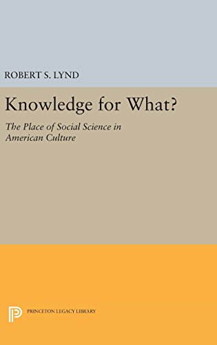 Knowledge for What The Place of Social Science in American Culture [Hardcover]