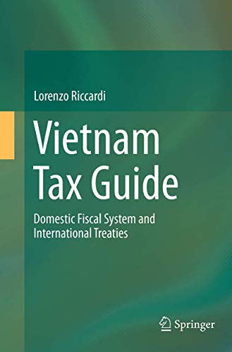 Vietnam Tax Guide Domestic Fiscal System and International Treaties [Paperback]