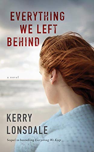 Everything We Left Behind A Novel [Paperback]