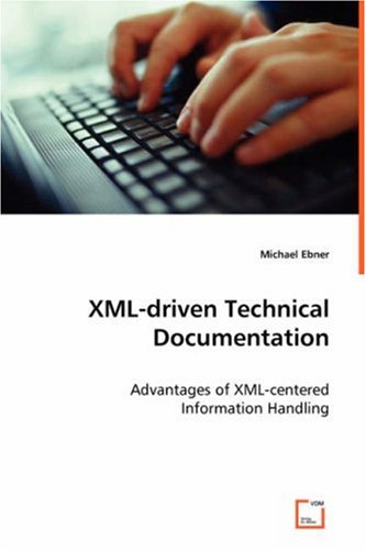 Xml-Driven Technical Documentation [Paperback]