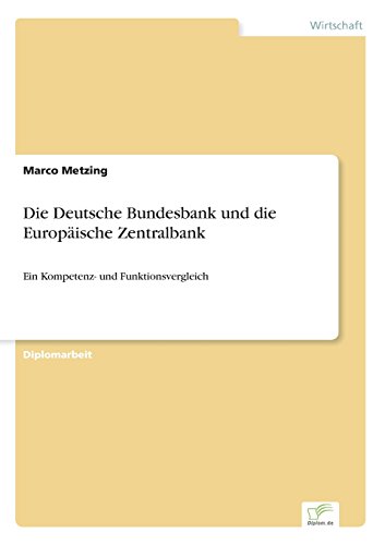 Die Deutsche Bundesbank und Die Europaische Zentralbank [Paperback]