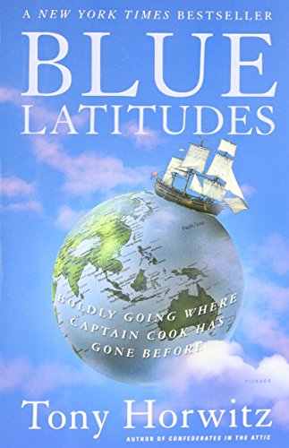 Blue Latitudes Boldly Going Where Captain Cook Has Gone Before [Paperback]
