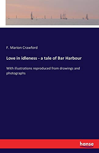 Love In Idleness - A Tale Of Bar Harbour [Paperback]