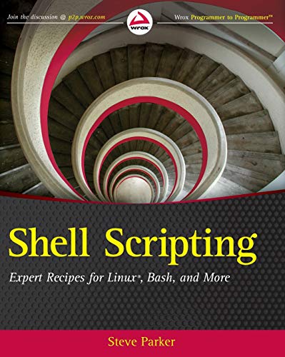 Shell Scripting Expert Recipes for Linux, Bash, and more [Paperback]