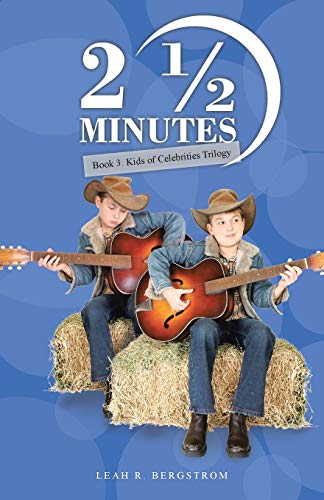 2 1/2 Minutes Book 3 Kids Of Celebrities Trilogy [Paperback]