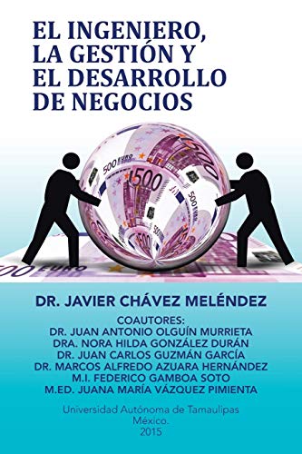 El Ingeniero, La Gestion Y El Desarrollo De Negocios (spanish Edition) [Paperback]