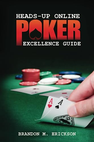 Heads-Up Online Poker Excellence Guide [Paperback]