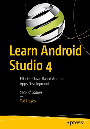 Learn Android Studio 4 Efficient Java-Based Android Apps Development [Paperback]