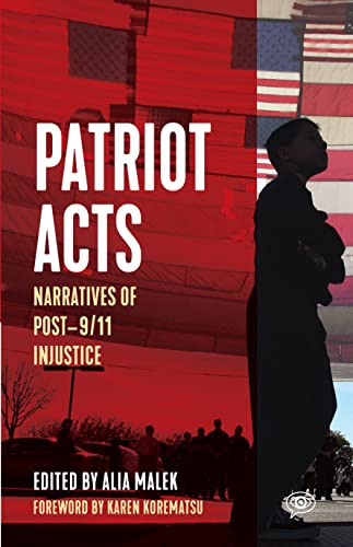 Patriot Acts Narratives of Post-9/11 Injustice [Paperback]