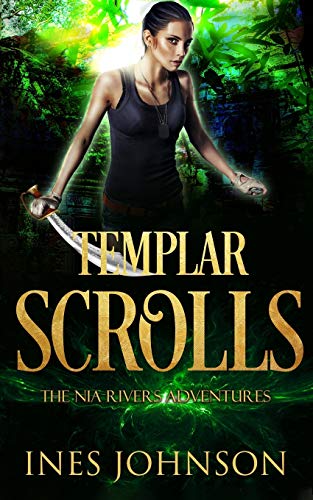 Templar Scrolls  A Nia Rivers Adventure [Paperback]