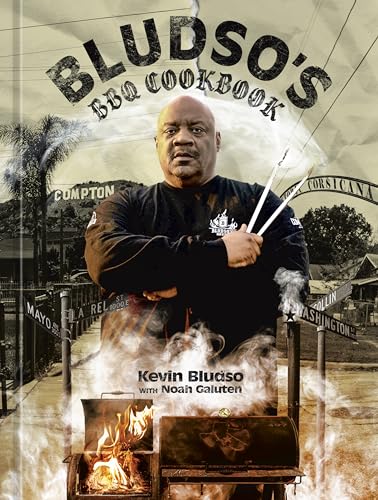 Bludso's BBQ Cookbook A Family Affair in Smoke and Soul [Hardcover]