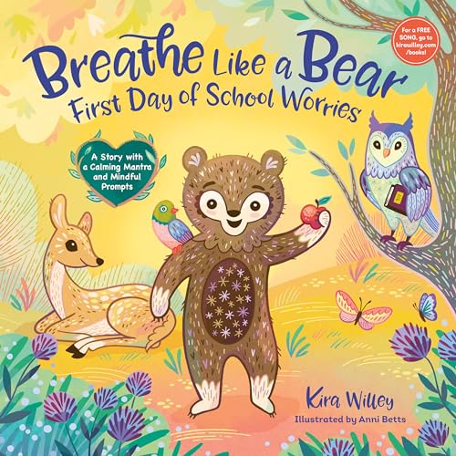 Breathe Like a Bear First Day of School Worries A Story with a Calming Mantra  [Hardcover]