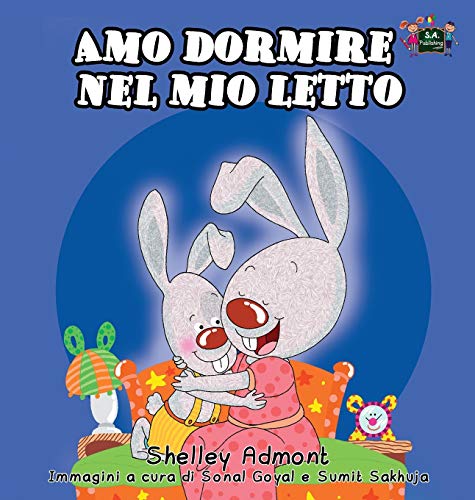 Amo Dormire Nel Mio Letto I Love To Sleep In My Own Bed (italian Edition) (ital [Hardcover]