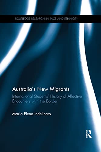 Australia's New Migrants International Students History of Affective Encounter [Paperback]