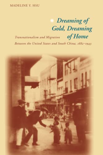 Dreaming of Gold, Dreaming of Home Transnationalism and Migration Between the U [Paperback]