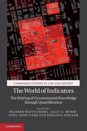 The World of Indicators The Making of Governmental Knowledge through Quantifica [Paperback]