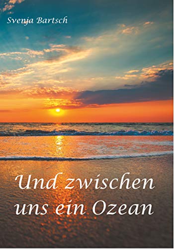 Und Zwischen Uns Ein Ozean