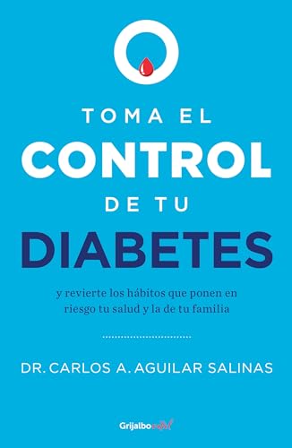 Toma el control de tu diabetes y revierte los hbitos que ponen en riesgo tu sal [Paperback]