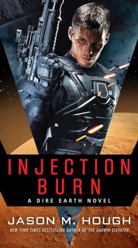 Injection Burn A Dire Earth Novel [Paperback]