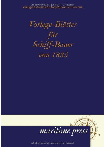 Vorlege-Bltter Fr Schiff-Bauer Von 1835 [Paperback]
