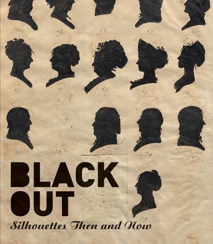 Black Out Silhouettes Then and Now [Hardcover]