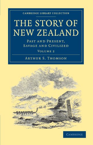 The Story of New Zealand Past and Present, Savage and Civilized [Paperback]