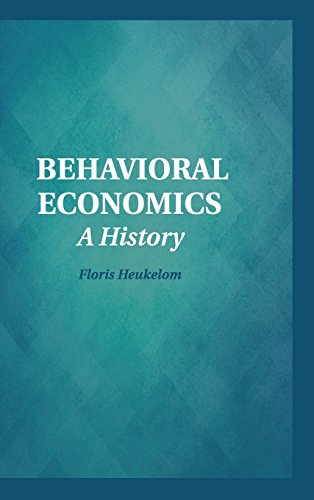 Behavioral Economics A History [Hardcover]