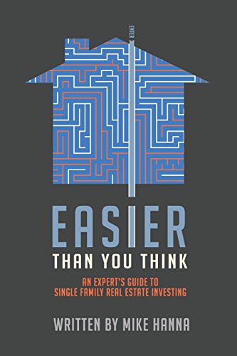 Easier Than You Think An Expert's Guide To Single-Family Real Estate Investing [Paperback]